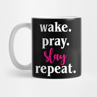 Work Pray Slay Repeat Mug